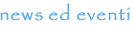 News ed eventi